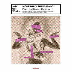 PREMIERE : Moderna Y Theus Mago - Pesos Not Besos (Cabaret Nocturne Remix)[Side Up Works]