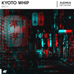 Birch - Kyoto Whip