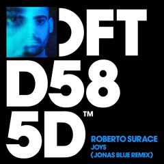 Roberto Surace 'Joys' (Jonas Blue Remix)