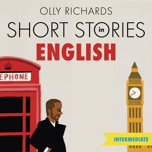 Stream SHORT STORIES IN ENGLISH FOR INTERMEDIATE LEARNERS by Olly Richards,  read by Terence Wilton from Hodder Books | Listen online for free on  SoundCloud