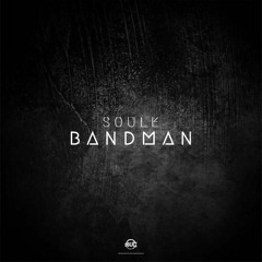 SOULE - Bandman (Original Mix)