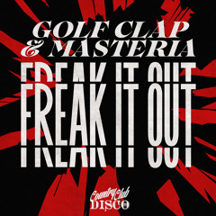 Golf Clap & MASTERIA - Freak It Out - Country Club Disco