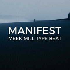 Meek Mill type beat "Manifest"  ||  Free Type Beat 2019