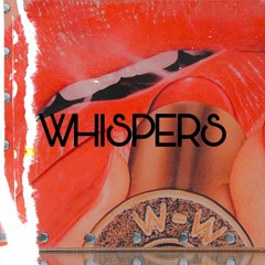 Whispers.