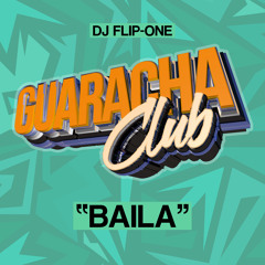 DJ Flip One - Baila (Guaracha Club)