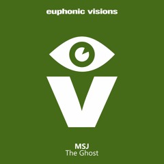 MSJ - The Ghost [Euphonic Visions]