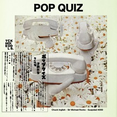 Pop Quiz with Guapdad 4000