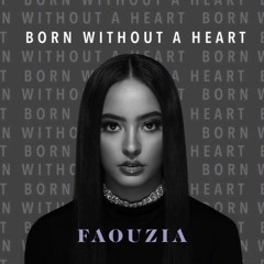 Faouzia - Born Without a Heart(Ambient Door remix)