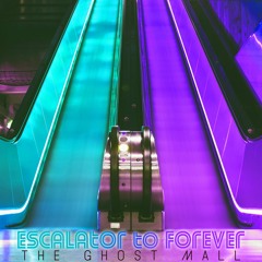 Escalator to Forever