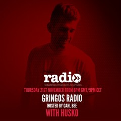 GRINGOS Radio Show 010 With Carl Bee - Guest Mix By Husko