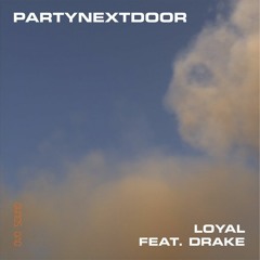 PARTYNEXTDOOR Loyal feat. Drake | Drake x PARTYNEXTDOOR Type Beat 2019 | PND Type Beat 2019