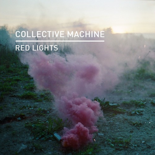 Collective Machine - Red Lights