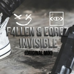 F4LLEN & Eqrez - Invisible(Free Download)