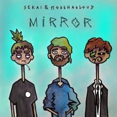 Mirror w/ Notthatloud