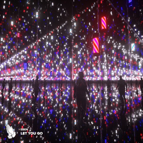 EBEN - Let You Go