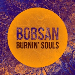 Bobsan - Burnin' souls