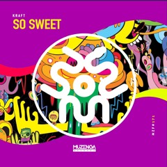 KRAFT - So Sweet  | FREE DOWNLOAD