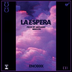 Enoixxx-La espera