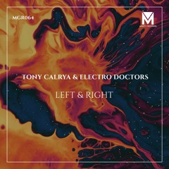 Tony Calrya & Electro Doctors - Left & Right (Out Now)