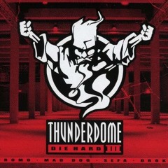 THUNDERDOME - DIE HARD III - Sefa mix