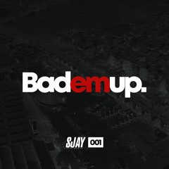 Bademup - 001 - NOV 19 - (Mixed by SJAY MUSIC)