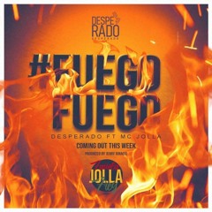 Desperado Ft Mc Jolla (fuego Fuego)