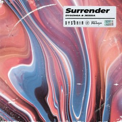 DYSOMIA - Surrender (feat. JESSIA)