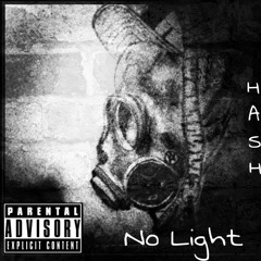 No Light x HASH