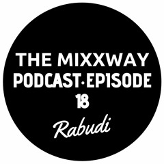 RABUDI Presents The MIXXWAY Music Podcast