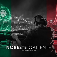 Stormerz - Noreste Caliente (DJ Tool)