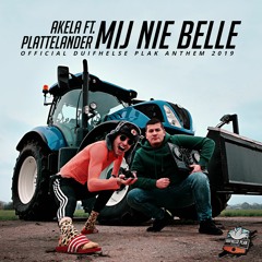 Mij Nie Belle ft. Plattelander (Official Duifhelse Plak Anthem 2019)