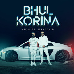 MUZA feat. MASTER D_Bhul Korina