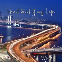Heartbeat Of My Life- Wembi (c)Wembi 2019