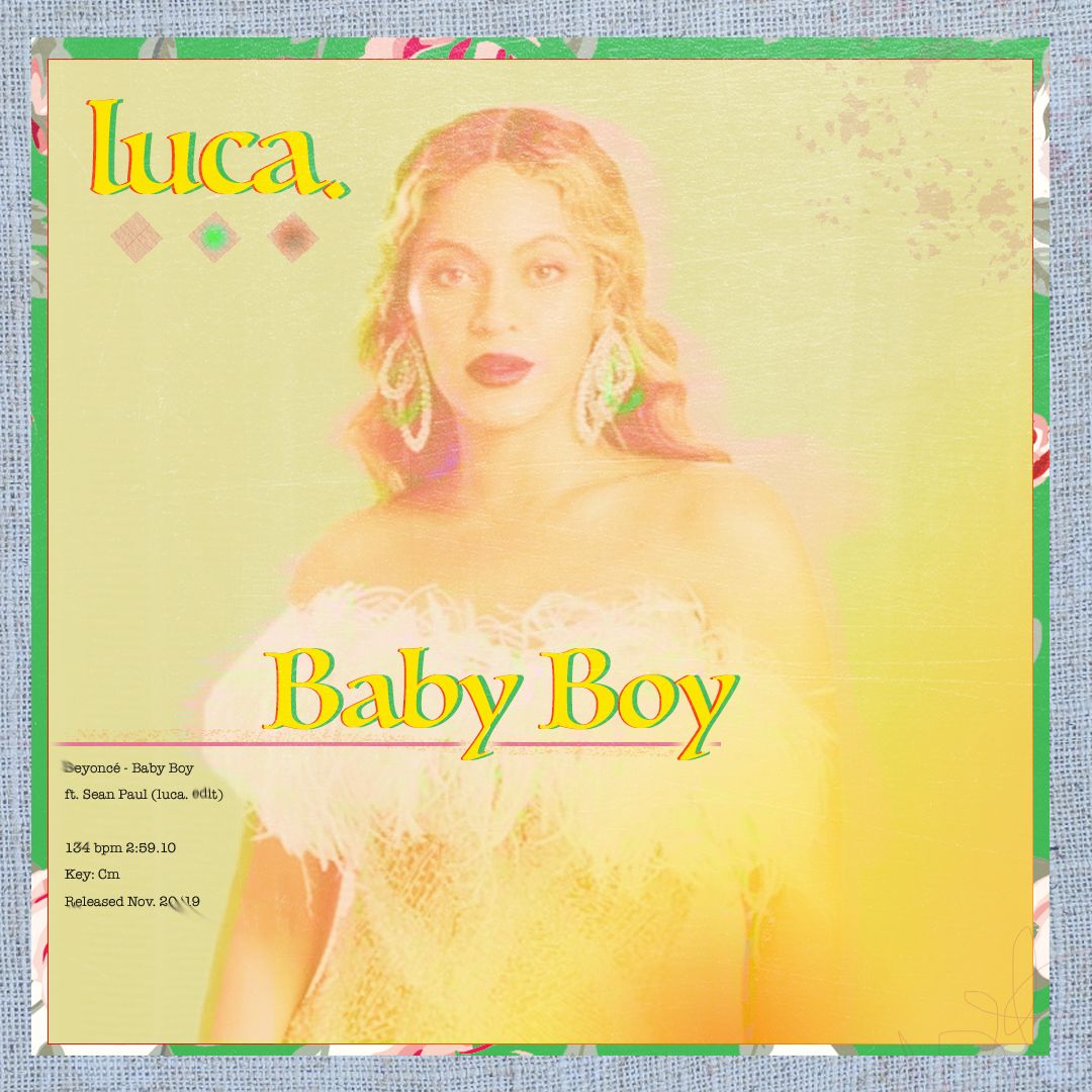 Beyoncé – Baby Boy ft. Sean Paul (luca. Edit)