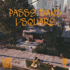 PASSE DANS L'SQUARE ft. W