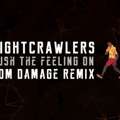 Push The Feeling On (Tom Damage Remix)