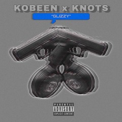 GLIZZY FT. KNOTS (PRODUCED BY DEE B)