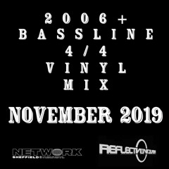2006 Bassline 44 Vinyl Mix November 2019