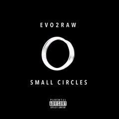Small Circles (Prod. Evo2Raw)