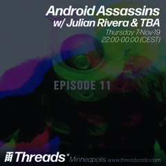 Android Assassins: Episode 11 w/ Heckadecimal & Julian Rivera