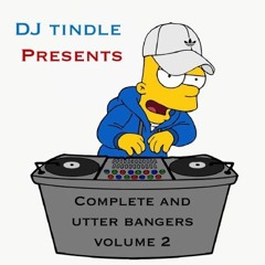 complete and utter bangers Vol 2