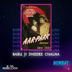 BABU JI DHEERE CHALNA | Bass Rebellion ft. Priyasha | Bombay High EP | Track 1