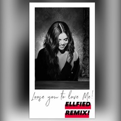 Lose you to love Me -Selena Gomez Cover ( ELLFIED Remix)