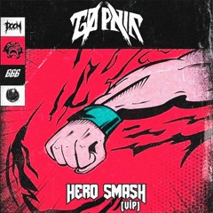 GØ PNIK - HERO SMASH (VIP)