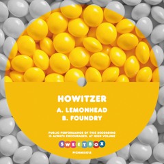Howitzer - LemonHead