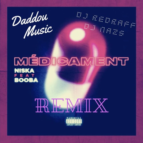 Stream Niska - Médicament ft. Booba (REMIX KIZOMBA BY DADDOU MUSIC ft DJ  REDRAFF , DJ NA2S) by Dj Red | Listen online for free on SoundCloud