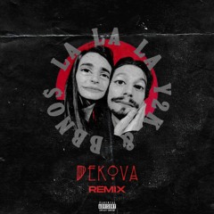 Dekova x Y2K, bbno$ - Lalala (Remix)
