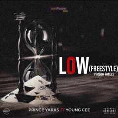 Low - PrinceYakks Ft Young Cee