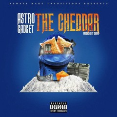 The Cheddar (Prod. By Chavo) - Astro Royale