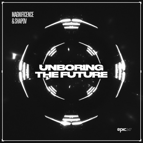 Magnificence & Shapov - Unboring The Future (Original Mix)